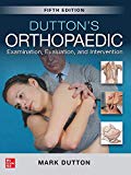 Dutton's Orthopaedic Examination, Evaluation, and Intervention, 5e